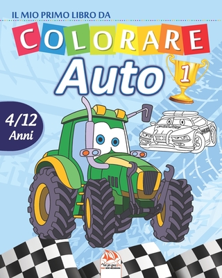 Il mio primo libro da colorare - auto 1: Libro da colorare per bambini da 4 a 12 anni - 27 disegni - Volume 1 By Dar Beni Mezghana (Editor), Dar Beni Mezghana Cover Image