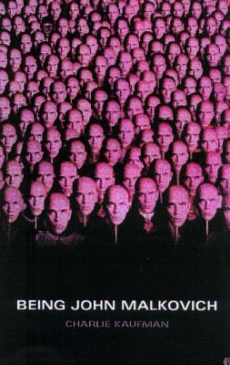Being John Malkovich: A Screenplay Cover Image