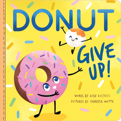 Donut Give Up (Punderland) By Rose Rossner, Vanessa Matte (Illustrator) Cover Image