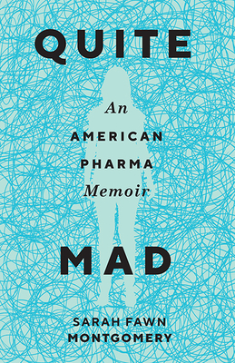 Quite Mad: An American Pharma Memoir (Machete)