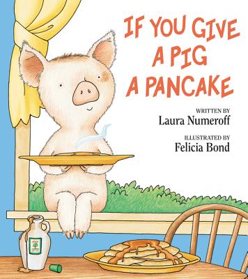 If You Give a Pig a Pancake (If You Give...) Cover Image