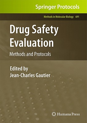 Drug Safety Evaluation: Methods and Protocols (Methods in Molecular Biology #691) Cover Image