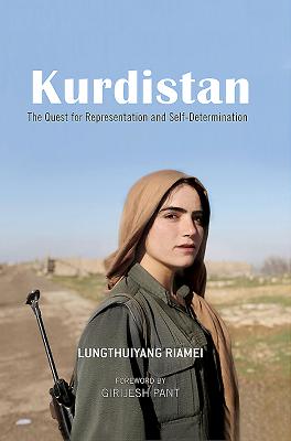 Kurdistan: The Quest for Representation and Self-Determination By Lungthuiyang Riamei Cover Image