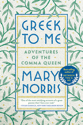 Cover Image for Greek to Me: Adventures of the Comma Queen