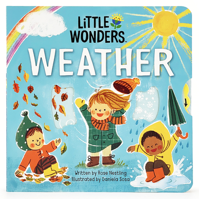 Little Wonders Weather By Cottage Door Press (Editor), Rose Nestling, Daniela Sosa (Illustrator) Cover Image