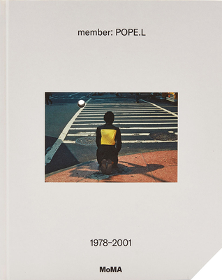 Member: Pope.L, 1978-2001