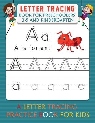 Letter Tracing for Preschoolers 3-5 and Kindergarten: Handwriting Ultimate Solution for Pre K, Kindergarten and Kids Ages 3-5 Cover Image