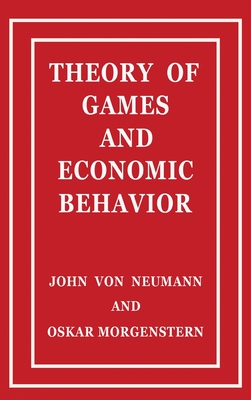 Theory of Games and Economic Behavior By John Von Neumann, Oskar Morgenstern Cover Image