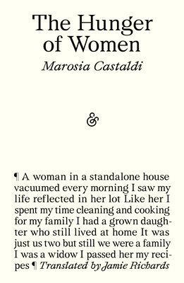 The Hunger of Women By Marosia Castaldi, Jamie Richards (Translator) Cover Image