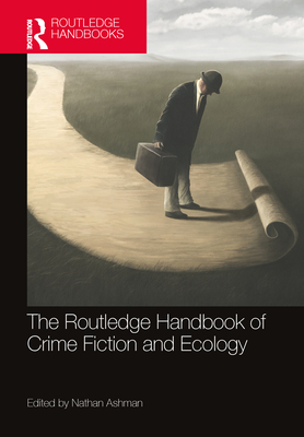 William Rutledge Book The Routledge Handbook of Crime Fiction and Ecology (Routledge ...