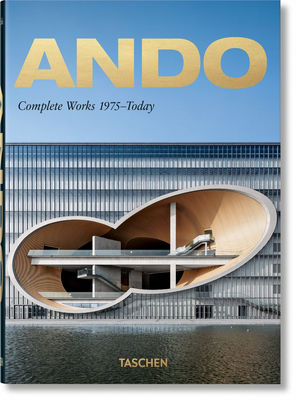 Ando. Complete Works 1975-Today By Philip Jodidio Cover Image