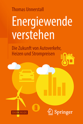 Energiewende Verstehen: Die Zukunft Von Autoverkehr, Heizen Und Strompreisen Cover Image