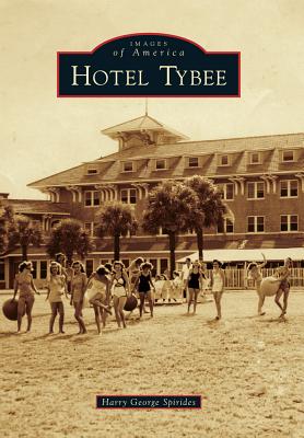 Hotel Tybee By Harry George Spirides Cover Image