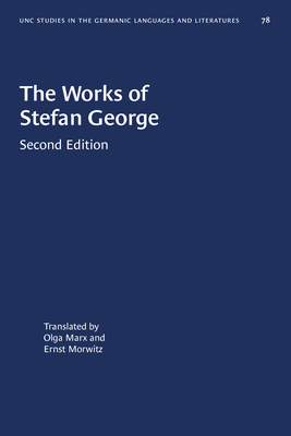 The Works of Stefan George (University of North Carolina Studies in Germanic Languages a #78) Cover Image