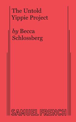 The Untold Yippie Project By Becca Schlossberg Cover Image