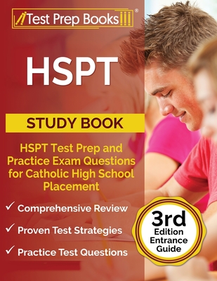 HSPT Study Book: HSPT Test Prep and Practice Exam Questions for Catholic High School Placement [3rd Edition Entrance Guide] Cover Image