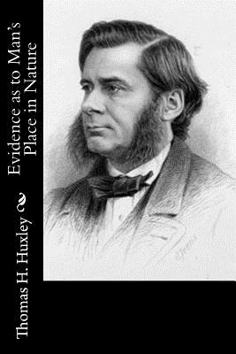 Evidence as to Man's Place in Nature By Thomas H. Huxley Cover Image