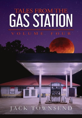 Tales from the Gas Station: Volume 4