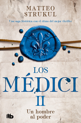 Un hombre al poder / A Man in Power. The Medicis II (Los Medici #2) Cover Image