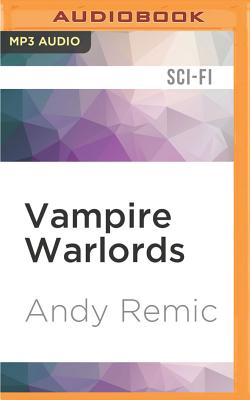 Cover for Vampire Warlords (Clockwork Vampire Chronicles #3)