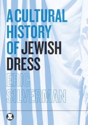Cover for A Cultural History of Jewish Dress