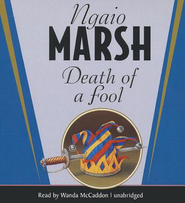 Death of a Fool (Roderick Alleyn Mysteries) By Ngaio Marsh, Wanda McCaddon (Read by) Cover Image