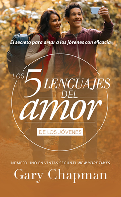 Los 5 Lenguajes del Amor Para Jóvenes (Revisado) Cover Image
