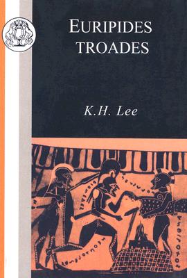 Euripides: Troades (Classic Commentaries)