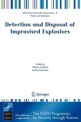 Detection and Disposal of Improvised Explosives (NATO Security Through Science Series B:)