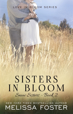 Sisters in Bloom: Love in Bloom: Snow Sisters, Book 2 Cover Image