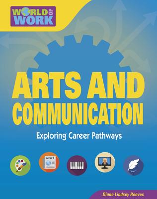 Arts & Communication (Bright Futures Press: World of Work) Cover Image