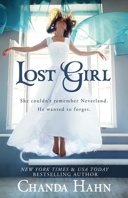Lost Girl (Neverwood Chronicles #1) By Chanda Hahn Cover Image