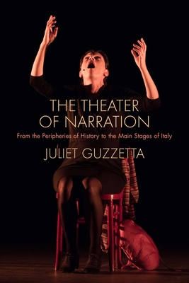 The Theater of Narration: From the Peripheries of History to the Main Stages of Italy Cover Image