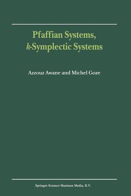 Pfaffian Systems, K-Symplectic Systems By A. Awane, M. Goze Cover Image