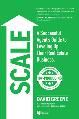 Scale: A Successful Agent's Guide to Leveling Up a Real Estate Business Cover Image