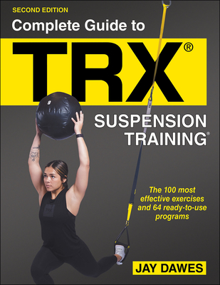 Complete Guide to TRX® Suspension Training® Cover Image