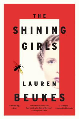 The Shining Girls: A Novel (Paperback)