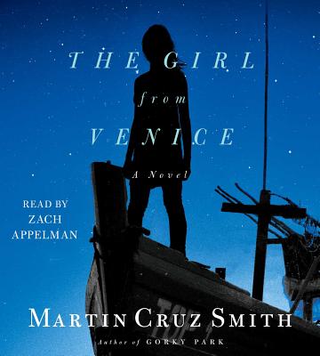 The Girl From Venice By Martin Cruz Smith, Zach Appelman (Read by) Cover Image