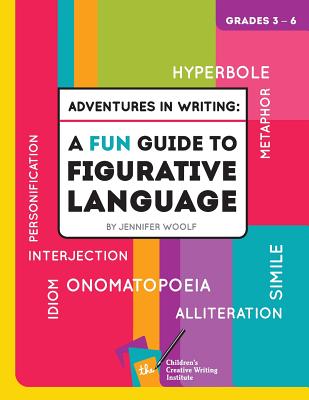 Adventures in Writing: A FUN Guide to Figurative Language (Second Edition) Cover Image