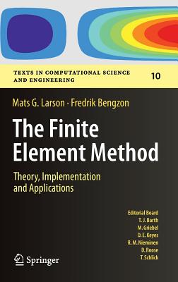 The Finite Element Method: Theory, Implementation, and Applications (Texts in Computational Science and Engineering #10) Cover Image