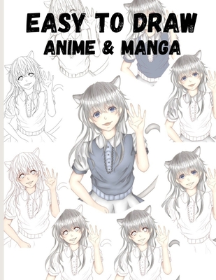 How to Draw Anime: 57 Easy Step by Step Anime & Manga Drawing