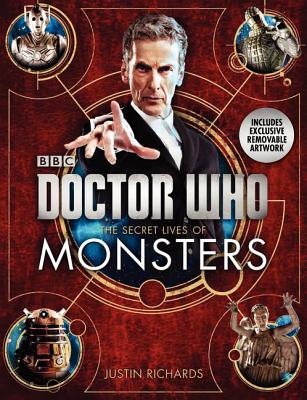 Doctor Who: The Secret Lives of Monsters By Justin Richards Cover Image