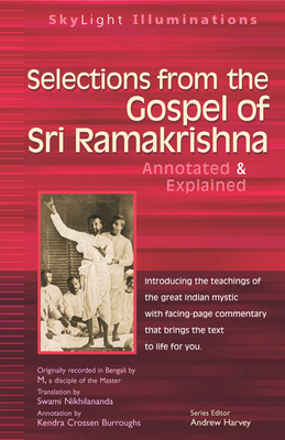 Selections from the Gospel of Sri Ramakrishna: Translated by (SkyLight Illuminations)