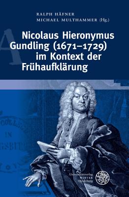 Nicolaus Hieronymus Gundling (1671-1729) Im Kontext Der Fruhaufklarung (Myosotis #4) Cover Image