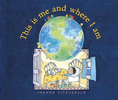 This Is Me and Where I Am By Joanne Fitzgerald, Joanne Fitzgerald (Illustrator) Cover Image
