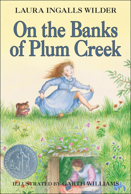 On the Banks of Plum Creek (Little House) By Laura Ingalls Wilder, Garth Williams (Illustrator) Cover Image