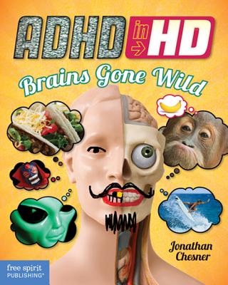 ADHD in HD: Brains Gone Wild Cover Image