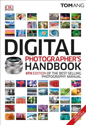Digital Photographer's Handbook: 6th Edition of the Bestselling Photography Manual Cover Image