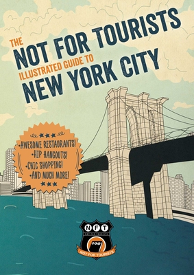 Not For Tourists Illustrated Guide to New York City Cover Image