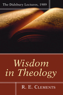 Wisdom in Theology (Didsbury Lectures #1989) Cover Image